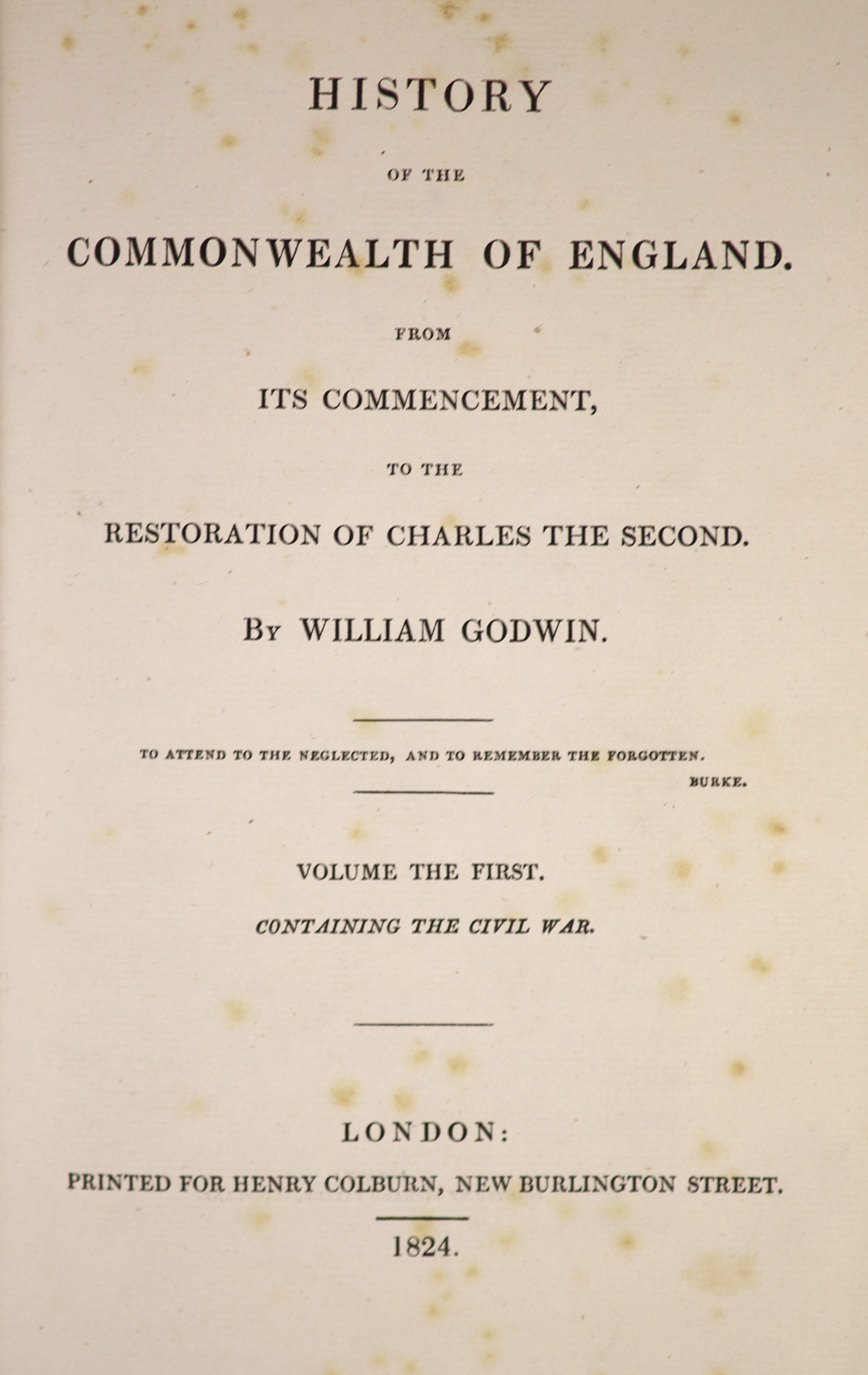 Godwin, William - History of the Commonwealth of England... vols 1+2 (of 4). Tanned calf, gilt ruled and decorated spines with 2 Morocco labels to each. 8vo. Henry Colburn, London, 1824.